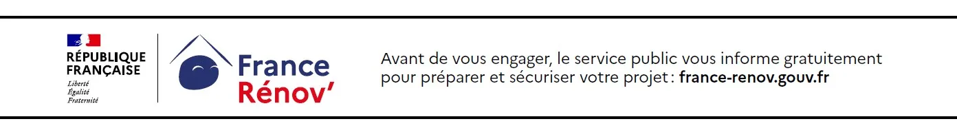 Avant de vous engager, le service public vous informe gratuitement pour préparer et sécuriser votre projet : www.france-renov.gouv.fr